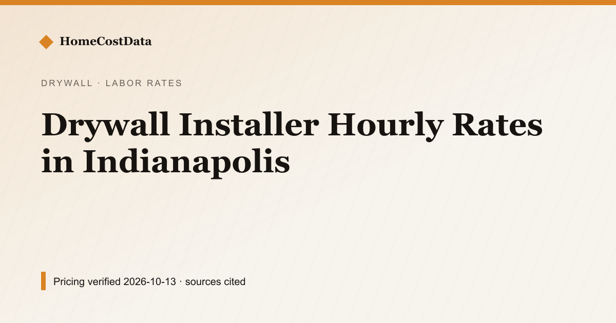 Drywall Installer Hourly Rates in Indianapolis — Labor Rates for drywall & insulation work in Indianapolis, IN
