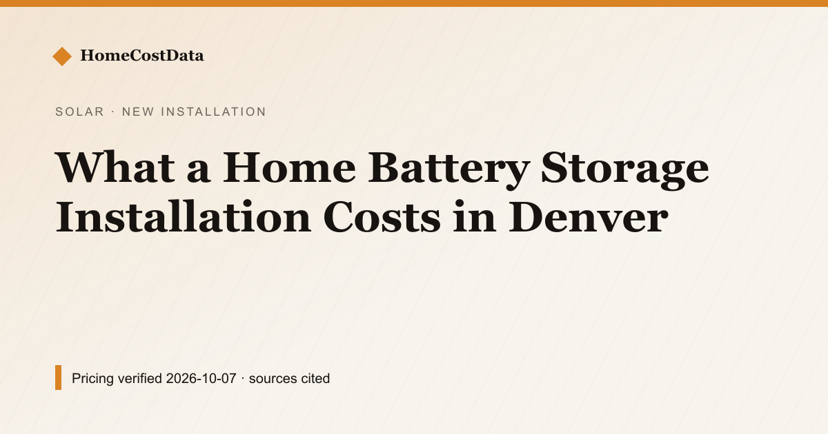 What a Home Battery Storage Installation Costs in Denver — New Installation for solar work in Denver, CO